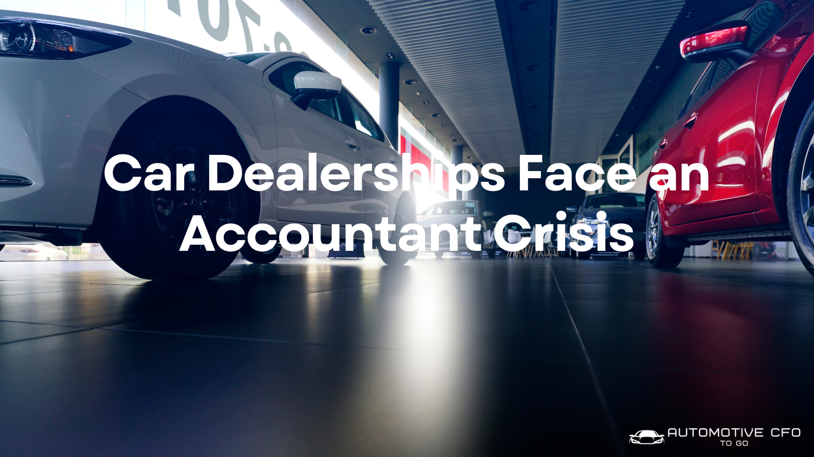 Car Dealerships Face an Accountant Crisis